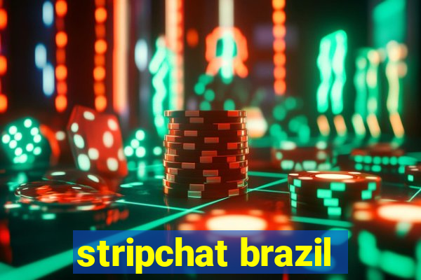 stripchat brazil